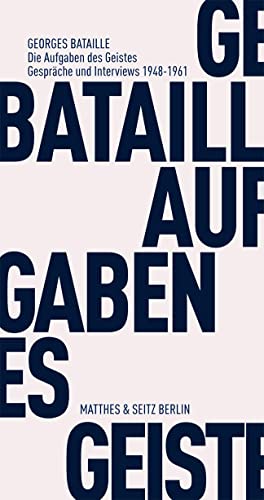Die Aufgaben des Geistes: Gespräche und Interviews 1948 - 1961 (Fröhliche Wissenschaft)
