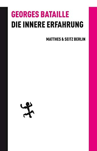Die innere Erfahrung: nebst Methode der Meditation und Postskriptum 1953 (Atheologische Summe I) (Batterien)