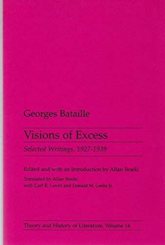 Visions of Excess: Selected Writings, 1927-1939: Selected Writings, 1927-1939 Volume 14 (Theory and History of Literature, Band 14)