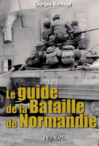 Guide to the Battle of Normandy: The Guide