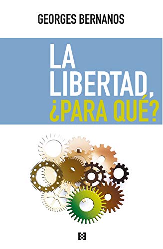 La libertad, ¿para qué?: La liberté, pour quoi faire? (NUEVO ENSAYO, Band 63)