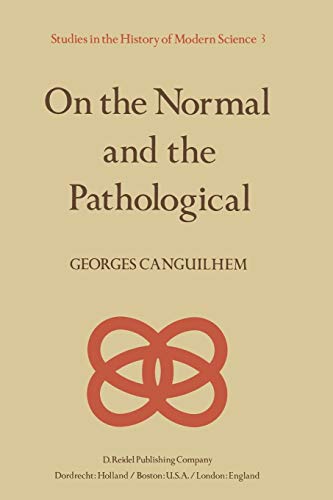 On the Normal and the Pathological (Studies in the History of Modern Science, Band 3) von Springer