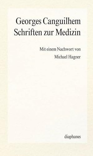 Schriften zur Medizin: Mit e. Nachw. v. Michael Hagner (episteme)