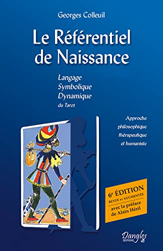 Le Référentiel de Naissance - Langage - Symbolique - Dynamique du Tarot: Tarot, l'île au trésor... von DANGLES