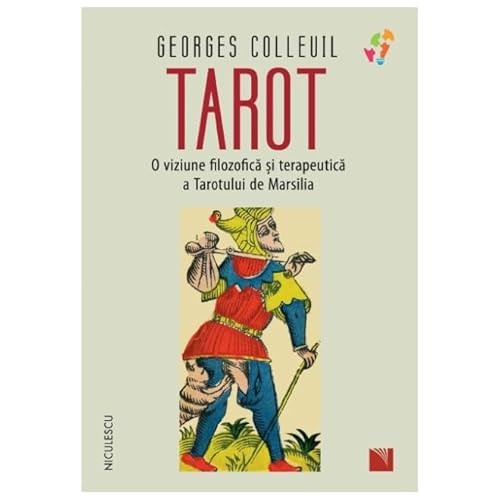 Tarot. O Viziune Filozofica Si Terapeutica A Tarotului De Marsilia von Niculescu