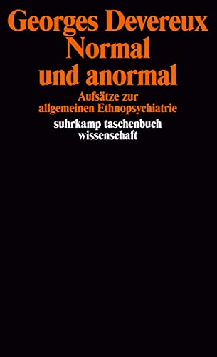 Normal und anormal. Aufsätze zur allgemeinen Ethnopsychiatrie von Suhrkamp Verlag AG