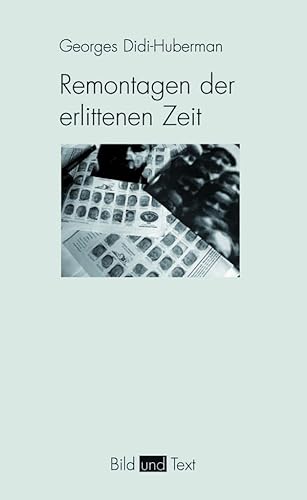 Remontagen der erlittenen Zeit. Das Auge der Geschichte II: Das Auge der Geschichte, 2 (Bild und Text) von Fink (Wilhelm)