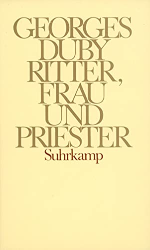 Ritter, Frau und Priester: Die Ehe im feudalen Frankreich