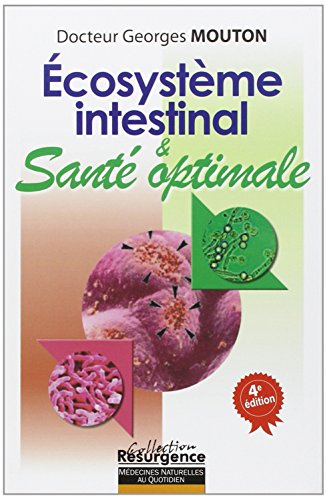 Écosystème intestinal et santé optimale: Nouvelle approche diagnostique et thérapeutique