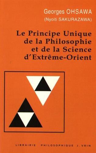 Principe Unique de La Philosophie Et de La Science D'Extreme-Orient (Collection G. Oshawa - Sakurazawa) von VRIN