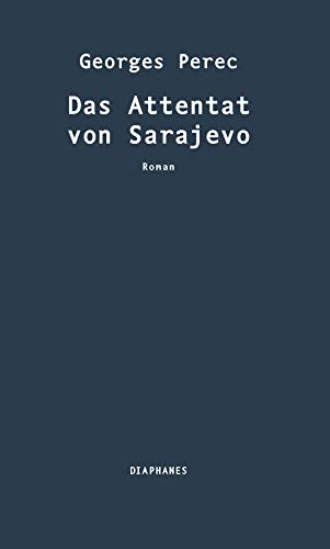 Das Attentat von Sarajevo: Roman