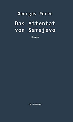 Das Attentat von Sarajevo: Roman Das Attentat von Sarajevo: Roman