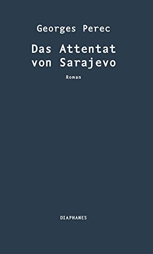 Das Attentat von Sarajevo: Roman