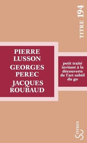 Petit traite invitant a la decouverte de l'art subtil du go