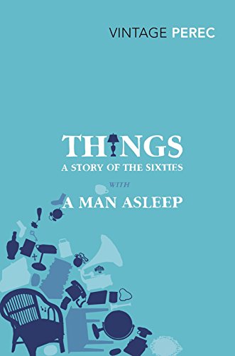 Things: A Story of the Sixties with A Man Asleep von Vintage Classics