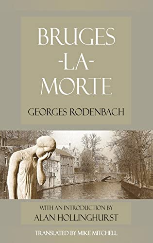 Bruges-La-Morte: and The Death Throes of Towns (Dedalus European Classics) von Dedalus