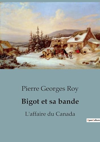 Bigot et sa bande: L'affaire du Canada von SHS Éditions