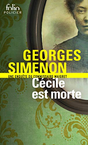 Cécile est morte: Une enquête du commissaire Maigret (Folio Policier)