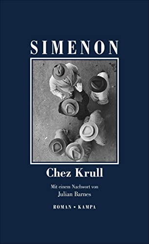 Chez Krull: Roman (Georges Simenon: Die großen Romane) von Kampa Verlag