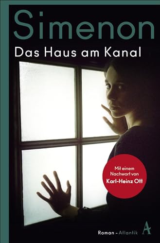 Das Haus am Kanal: Roman (Die großen Romane) von Atlantik Verlag