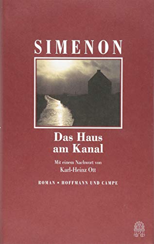Das Haus am Kanal: Roman. Mit e. Nachw. v. Karl-Heinz Ott. (Die großen Romane) von Hoffmann und Campe Verlag