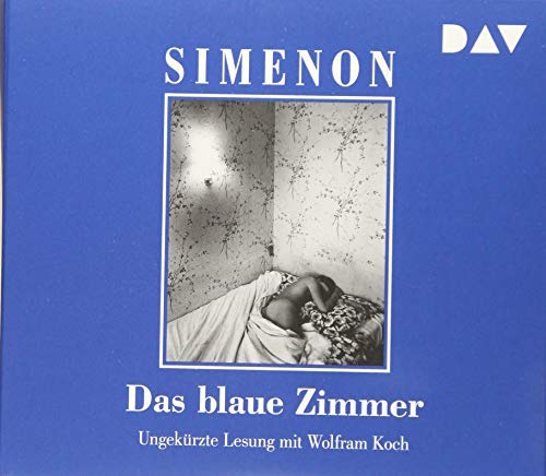 Das blaue Zimmer: Ungekürzte Lesung mit Wolfram Koch (4 CDs) (Georges Simenon) von Audio Verlag Der GmbH