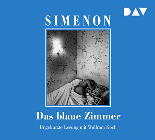 Das blaue Zimmer: Ungekürzte Lesung mit Wolfram Koch (4 CDs) (Georges Simenon)