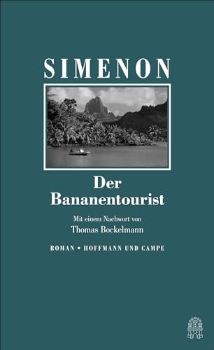 Der Bananentourist: Die großen Romane von Hoffmann und Campe Verlag