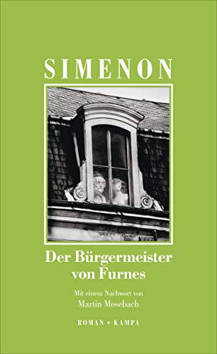 Der Bürgermeister von Furnes: Roman (Georges Simenon: Die großen Romane)