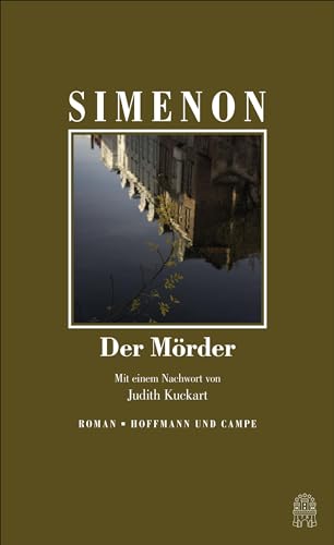 Der Mörder: Mit einem Nachwort von Judith Kuckart (Die großen Romane)