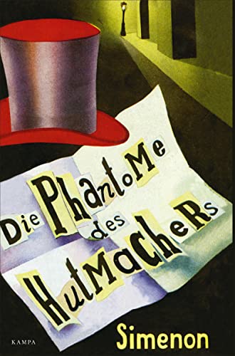Die Phantome des Hutmachers (Georges Simenon: Die großen Romane) von Kampa Verlag