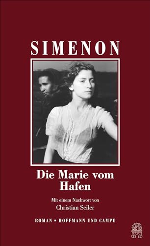 Die Marie vom Hafen: Mit einem Nachwort von Christian Seiler (Die großen Romane)