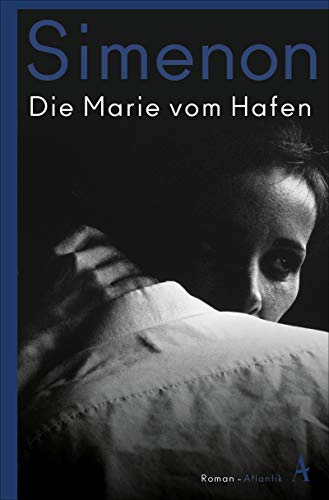 Die Marie vom Hafen: Roman (Die großen Romane)