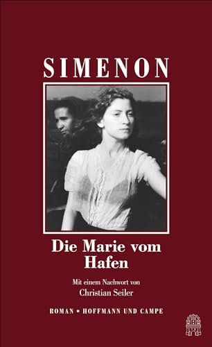 Die Marie vom Hafen: Mit einem Nachwort von Christian Seiler (Die großen Romane) von Hoffmann und Campe Verlag