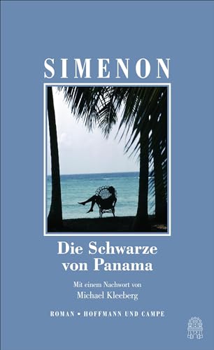 Die Schwarze von Panama: Roman. Mit e. Nachw. v . Michael Kleeberg. (Die großen Romane) von Hoffmann und Campe