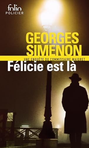 Félicie est là: Une enquête du commissaire Maigret von Folio