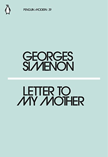 Letter to My Mother: Georges Simenon (Penguin Modern)