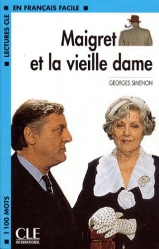Maigret Et La Vieille Dame (Lectures Cle En Francais Facile , Niveau2: 700 a 1200 Mots)