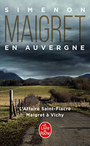 Maigret en Auvergne: L'Affaire Saint-Fiacre; Maigret a Vichy von Le Livre de Poche