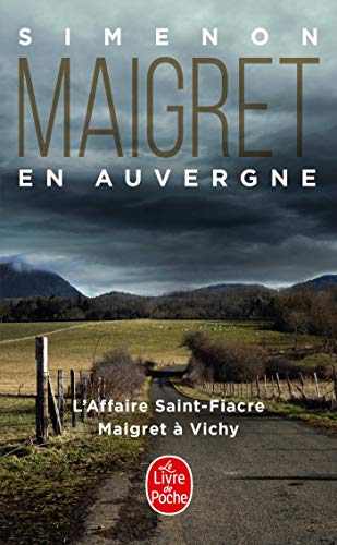 Maigret en Auvergne: L'Affaire Saint-Fiacre; Maigret a Vichy