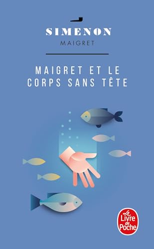 Maigret et le corps sans tête (Ldp Simenon)