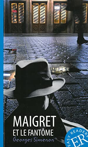 Maigret et le fantôme: Französische Lektüre für das 3. und 4. Lernjahr (Easy Readers (Französisch))
