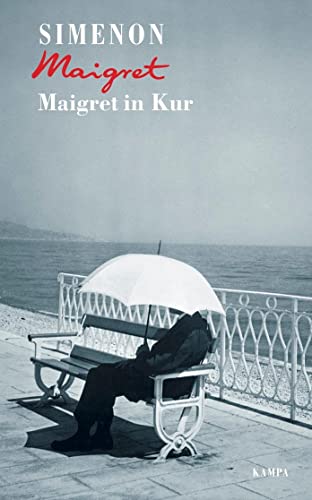 Maigret in Kur (Georges Simenon: Maigret) von Kampa Verlag