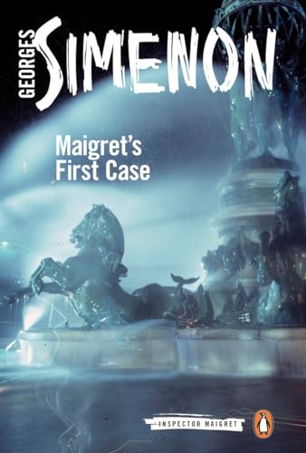 Maigret's First Case: Inspector Maigret #30 Maigret's First Case: Inspector Maigret #30