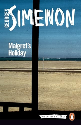 Maigret's Holiday: Inspector Maigret #28 Maigret's Holiday: Inspector Maigret #28