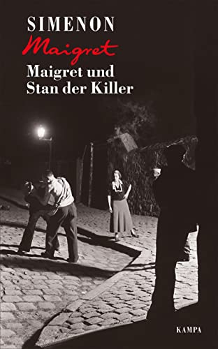 Maigret und Stan der Killer (Georges Simenon: Maigret) von Kampa Verlag