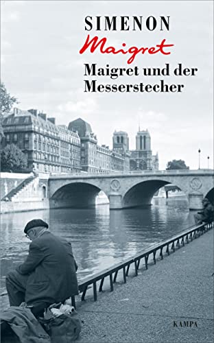 Maigret und der Messerstecher (Georges Simenon: Maigret) von Kampa Verlag