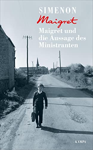 Maigret und die Aussage des Ministranten: Mit einer Variante der Erzählung und mit einem Nachwort von Manfred Papst (Georges Simenon: Maigret) von Kampa Verlag