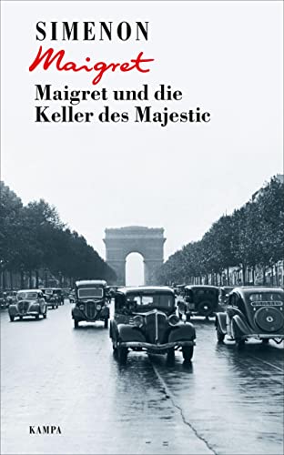 Maigret und die Keller des Majestic (Georges Simenon: Maigret) von Kampa Verlag