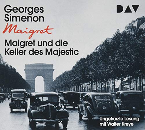Maigret und die Keller des Majestic: 20. Fall. Ungekürzte Lesung mit Walter Kreye (4 CDs) (Georges Simenon) von Audio Verlag Der GmbH